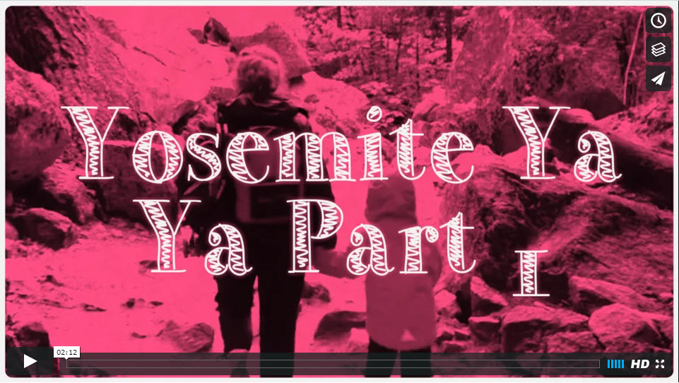 Yosemite Ya Ya Part 1